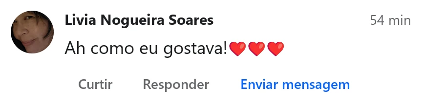 Comentário de Livia Nogueira Soares: Ah, como eu gostava!